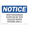 Signmission OSHA Notice, 5" Height, Heat Exchanger Supplied By Site Chilled Sign, 7" X 5", Landscape OS-NS-D-57-L-13438 - alternate 1
